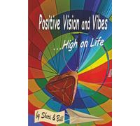 Positive Vision and Vibes: High on Life (The Positivity Collection)