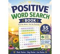 Positive Word Search Book: 55 Inspiring Puzzles Filled with Positive Words, Uplifting Phrases, and Encouraging Themes
