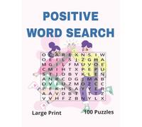 Positive Word Search for Seniors: 100 Large-Print Puzzles Filled with Uplifting, Encouraging, and Inspirational Words