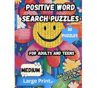 Positive Word Search Puzzles for Adults and Teens: 50 Large Print Puzzles Medium Level