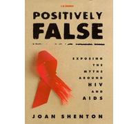 Positively False: Exposing the Myths Around HIV and AIDS