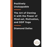 Positively Unstoppable: The Art of Owning It