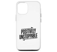 Positively Unstoppable Motivational Quote Inspirational Case for iPhone 12/12 Pro
