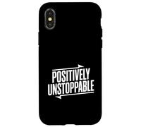 Positively Unstoppable Motivational Quote Inspirational Case for iPhone X/XS