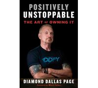 Positively Unstoppable: The Art of Owning It by Diamond Dallas Page (English) Ha