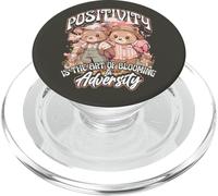 Positivity is the Art of Blooming in Adversity Teddy Bears PopSockets PopGrip for MagSafe