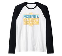 Positivity: My Favorite Obsession! Raglan Baseball Tee
