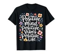 Positivity Positive Mind Vibes Life Happy Thoughts Flower Value Graphic T-Shirt