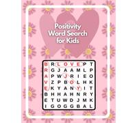 Positivity Word Search for Kids: Grow Positive Minds! Puzzles to Promote Kindness, Confidence, and Happiness