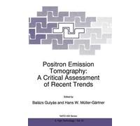 Positron Emission Tomography: A Critical Assessment of Recent Trends