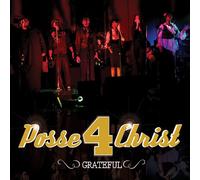 Posse 4 Christ - Grateful