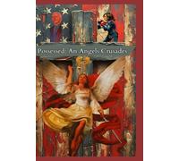 Possessed:An Angels Crusades