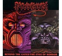 Possessed - Beyond the Gates/Eyes of Horro