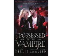 Possessed by the Vampire (Vampire Enforcement Agency)