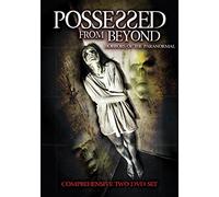 POSSESSED FROM BEYOND: HORRORS OF THE PARANORMAL