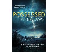 Possessed: The chilling crime novel loaded with twists and turns: 4 (Matt Hunter)