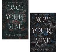 Possessing Her Series 2 Books Set by Morgan Bridges (Once You're Mine, Now You're Mine) | Dark Romance Thriller