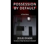 Possession By Default: Autobiography of true life events spanning over 20 years