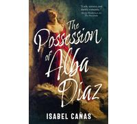 POSSESSION OF ALBA DIAZ by CANAS, ISABEL Paperback Self Help Business