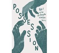 Possession: Part 2 of the Life Along The Borderline Series