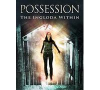 Possession: The Ingloda Within