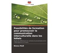 Possibilités de formation pour promouvoir la communication interculturelle dans les hôtels: Étude des différences non verbales et paraverbales entre l'Allemagne et la Turquie