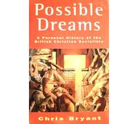 Possible Dreams: Personal History of the British Christian Socialists