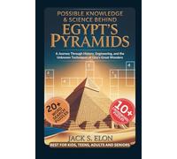 Possible Knowledge & Science Behind EGYPT’S PYRAMIDS: How They Work and What You Should Know With 30+ Puzzles: Easy-to-Read Print about Khufu, ... Free Time... (Science, Tech & Discoveries)