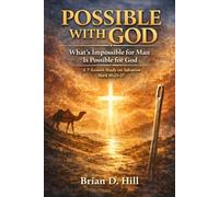 Possible With God: What's Impossible for Man Is Possible for God: A 7-Lesson Study on Salvation (The Mark 10 Series)