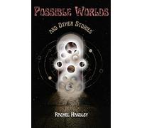 Possible Worlds and Other Stories