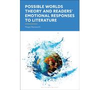Possible Worlds Theory and Readers' Emotional Responses to Literature