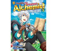 Possibly the Greatest Alchemist of All Time, Vol 1