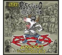 POSSUIDO PELO CAO - POSSESSED IN THE CIRCLE PIT [VINYL]