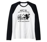 Possum Skunk BBQ Don’t Be The Whole Problem Chaotic Animal Raglan Baseball Tee
