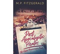 Post-Apocalyptic Pirates: 3 (The Happy Bureaucracy)