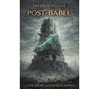 POST BABEL EL LIBRO DE LOS CICLOS: MEDIOEVO: 8 (MEDIOEVO ESPAÑOL)