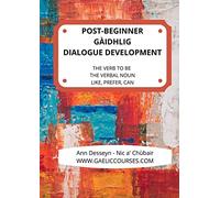 Post-Beginner Gaelic Dialogue Development: "": 8 Lessons
