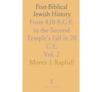 Post-Biblical Jewish History: From 420 B.C.E. to the Second Temple's Fall in 70 C.E.