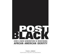Post Black: How a New Generation Is Redefining African American Identity