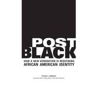 [( Post Black: How a New Generation Is Redefining African American Identity[ POST BLACK: HOW A NEW GENERATION IS REDEFINING AFRICAN AMERICAN IDENTITY ] By Womack, Ytasha L. ( Author )Jan-01-2010 Paperback By Womack, Ytasha L. ( Author ) Paperback Jan - 2010)] Paperback