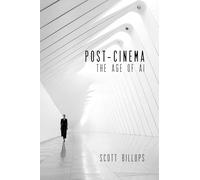 Post-Cinema: In the Age of AI