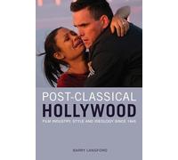 Post-classical Hollywood: Film Industry, Style and Ideology Since 1945