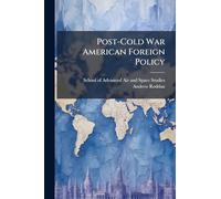 Post-Cold War American Foreign Policy
