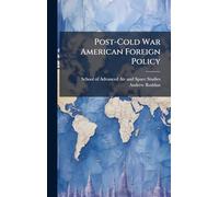 Post-Cold War American Foreign Policy