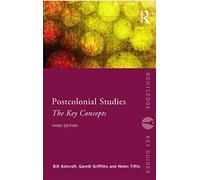 Post-Colonial Studies: The Key Concepts (Routledge Key Guides)