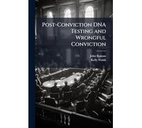 Post-Conviction DNA Testing and Wrongful Conviction