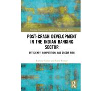 Post-Crash Development in the Indian Banking Sector : Efficiency, Competition, and Credit Risk