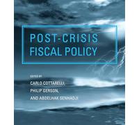 Post-Crisis Fiscal Policy (The MIT Press)