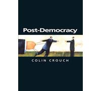 Post-Democracy: A Sociological Introduction (Themes for the 21st Century)