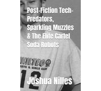 Post-Fiction Tech-Predators, Sparkling Muzzles & The Elite Cartel Soda Robots